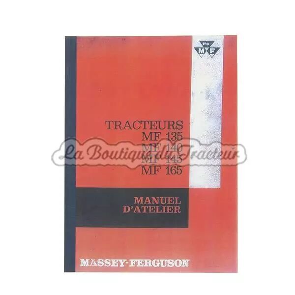 Manuel d�atelier MF 135, 140, 145, 165